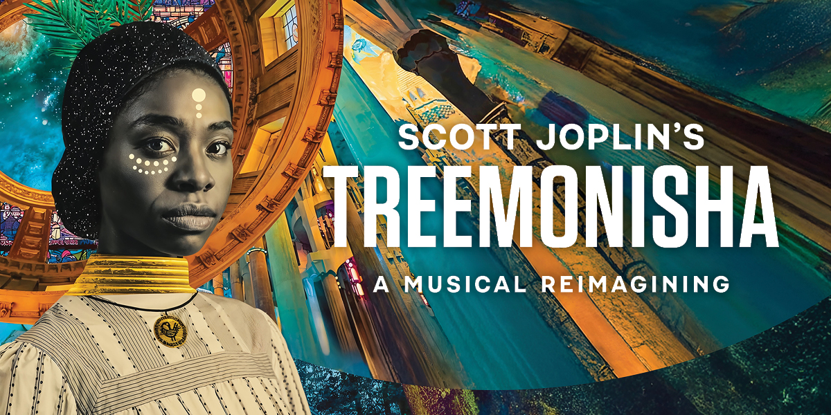 Scott Joplin’s Treemonisha — A Musical Reimagining